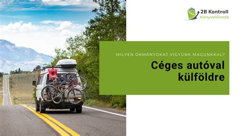 Céges autóval kapcsolatos tudnivalók