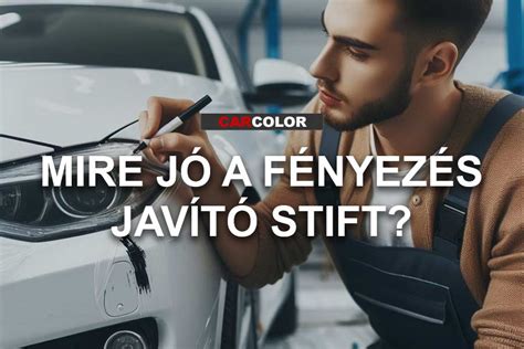 Fényezés javító stift használata