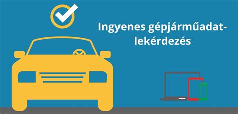 Ingyenes gépjármű lekérdezés