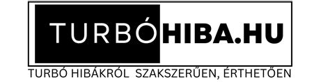 Turbó hiba okai